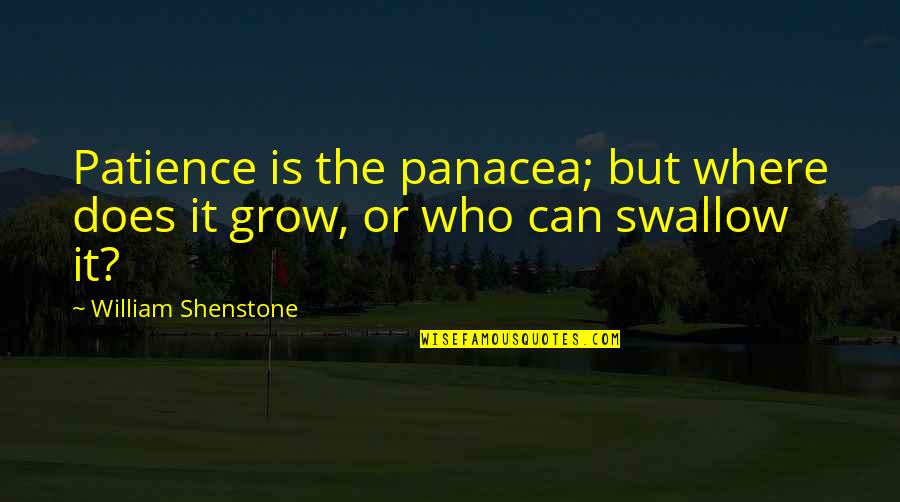 Merkel Cell Quotes By William Shenstone: Patience is the panacea; but where does it Merkel Cell Quotes By William Shenstone: Patience is the panacea; but where does it
