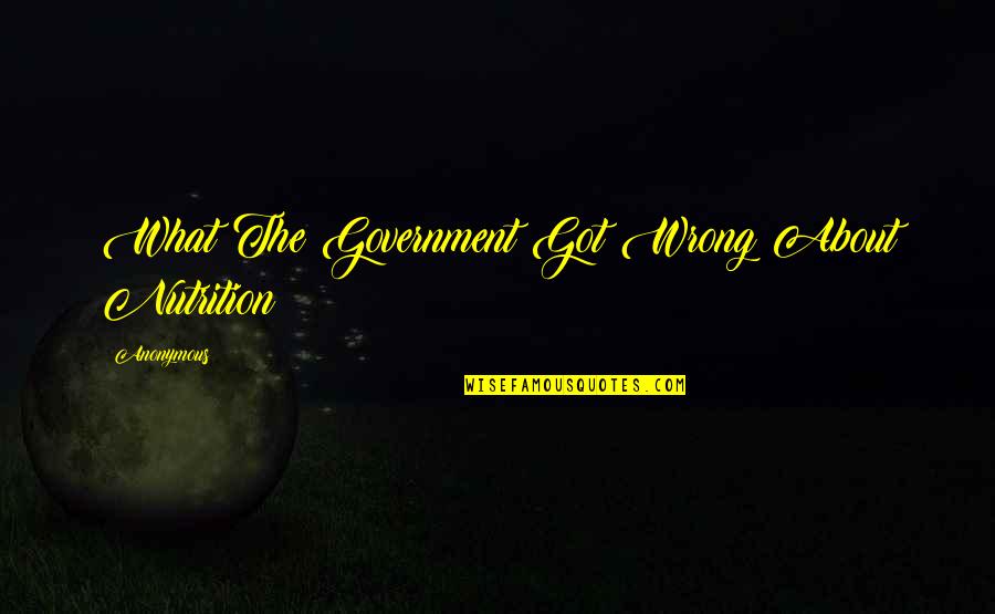 Merkin Vineyards Quotes By Anonymous: What The Government Got Wrong About Nutrition Merkin Vineyards Quotes By Anonymous: What The Government Got Wrong About Nutrition