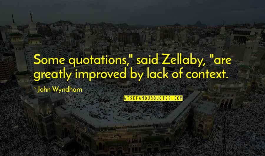 Merkle Quotes By John Wyndham: Some quotations," said Zellaby, "are greatly improved by