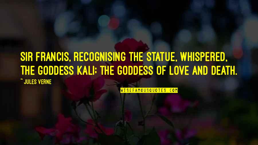 Merkmale M Rchen Quotes By Jules Verne: Sir Francis, recognising the statue, whispered, The goddess Merkmale M Rchen Quotes By Jules Verne: Sir Francis, recognising the statue, whispered, The goddess