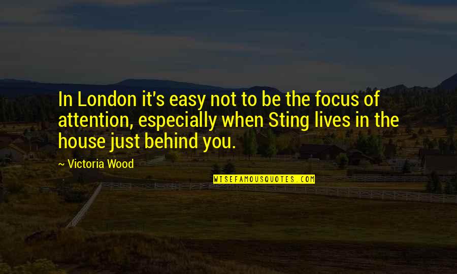 Merkus De Kock Quotes By Victoria Wood: In London it's easy not to be the Merkus De Kock Quotes By Victoria Wood: In London it's easy not to be the