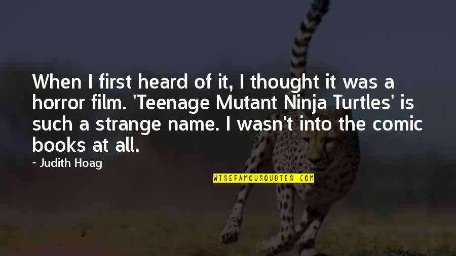 Merlette Eldon Quotes By Judith Hoag: When I first heard of it, I thought Merlette Eldon Quotes By Judith Hoag: When I first heard of it, I thought