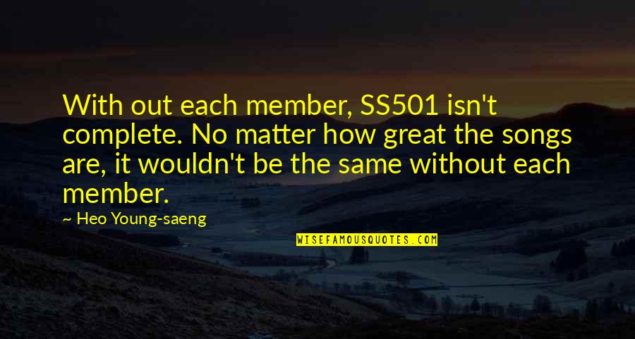 Merlice Quotes By Heo Young-saeng: With out each member, SS501 isn't complete. No Merlice Quotes By Heo Young-saeng: With out each member, SS501 isn't complete. No
