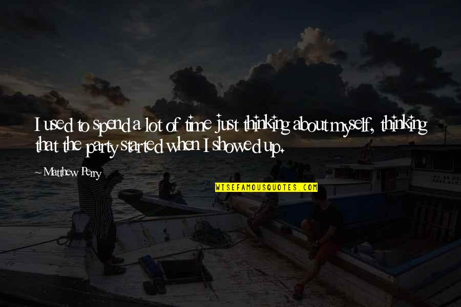 Merlin Sds Quotes By Matthew Perry: I used to spend a lot of time Merlin Sds Quotes By Matthew Perry: I used to spend a lot of time