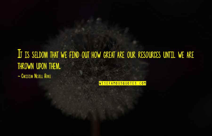 Merlin The Disir Quotes By Christian Nestell Bovee: It is seldom that we find out how Merlin The Disir Quotes By Christian Nestell Bovee: It is seldom that we find out how