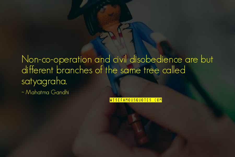 Merline And Meacham Quotes By Mahatma Gandhi: Non-co-operation and civil disobedience are but different branches Merline And Meacham Quotes By Mahatma Gandhi: Non-co-operation and civil disobedience are but different branches