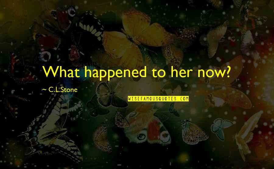 Merlins Magic Sleepsuit Quotes By C.L.Stone: What happened to her now? Merlins Magic Sleepsuit Quotes By C.L.Stone: What happened to her now?