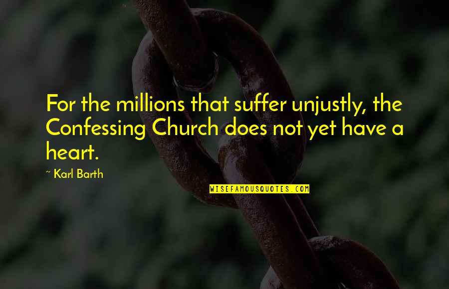 Mermelstein East Quotes By Karl Barth: For the millions that suffer unjustly, the Confessing Mermelstein East Quotes By Karl Barth: For the millions that suffer unjustly, the Confessing