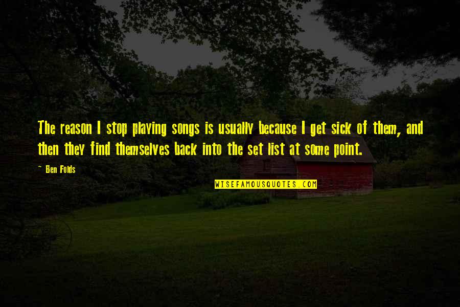 Merrells J84587w Quotes By Ben Folds: The reason I stop playing songs is usually Merrells J84587w Quotes By Ben Folds: The reason I stop playing songs is usually