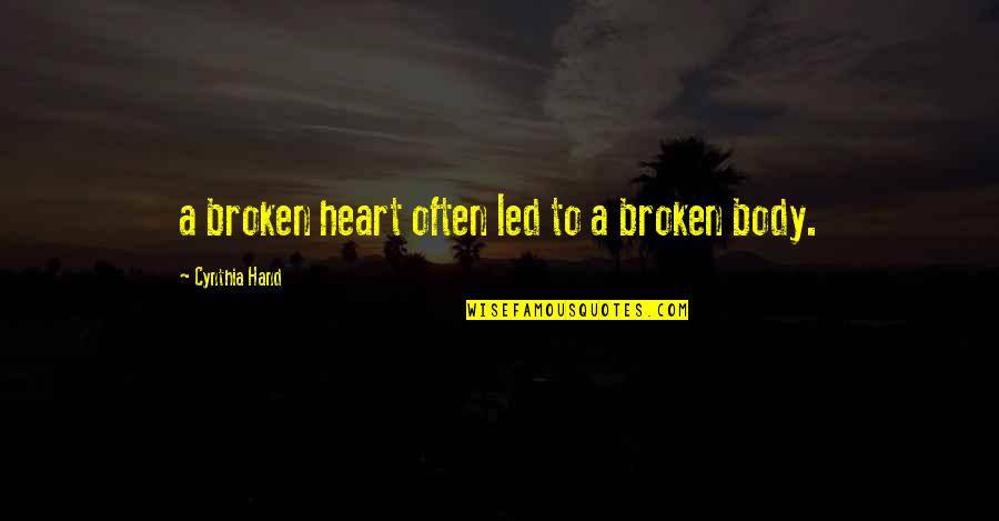 Merril's Quotes By Cynthia Hand: a broken heart often led to a broken Merril's Quotes By Cynthia Hand: a broken heart often led to a broken