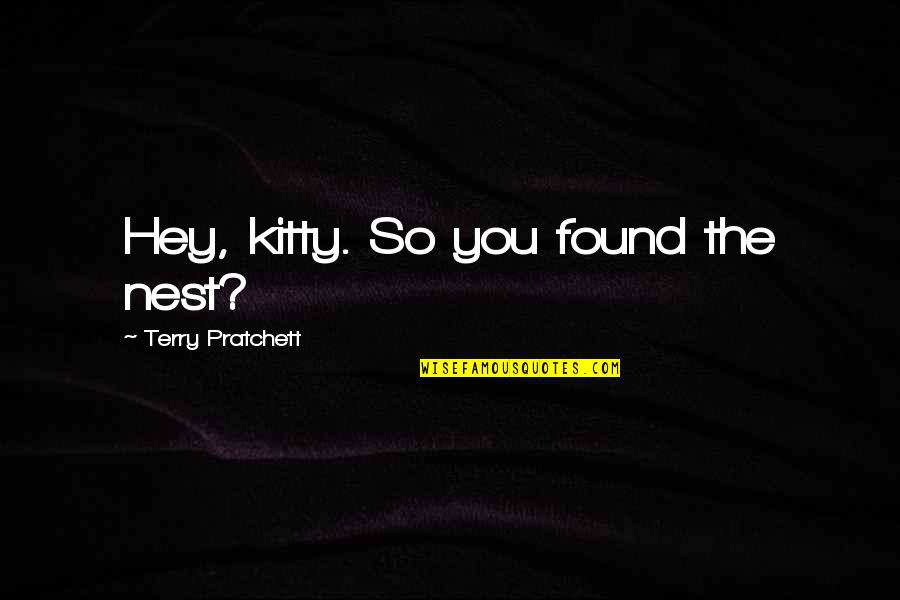 Merry Christmas Harry Potter Quotes By Terry Pratchett: Hey, kitty. So you found the nest? Merry Christmas Harry Potter Quotes By Terry Pratchett: Hey, kitty. So you found the nest?
