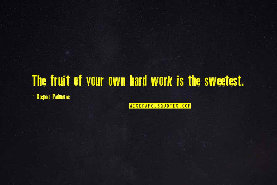 Merry Christmas Special Quotes By Deepika Padukone: The fruit of your own hard work is