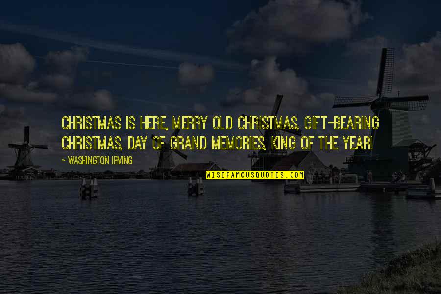 Merry Christmas To All Quotes By Washington Irving: Christmas is here, Merry old Christmas, Gift-bearing Christmas,