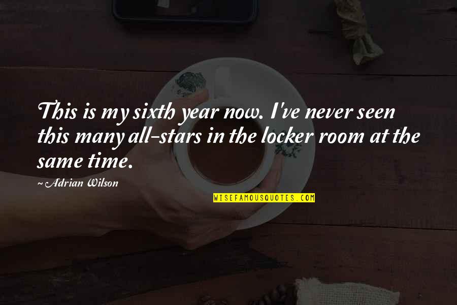 Mersiha Husagic Quotes By Adrian Wilson: This is my sixth year now. I've never