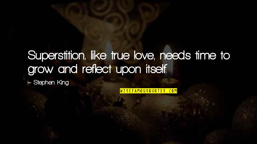 Mertons Fiberglass Quotes By Stephen King: Superstition, like true love, needs time to grow