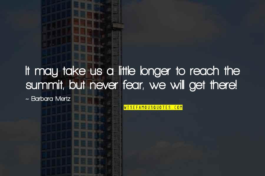Mertz Quotes By Barbara Mertz: It may take us a little longer to Mertz Quotes By Barbara Mertz: It may take us a little longer to