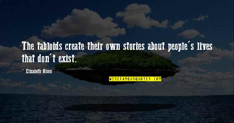 Merubah Pdf Quotes By Elizabeth Olsen: The tabloids create their own stories about people's