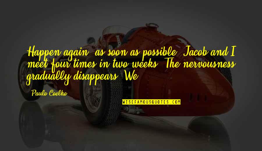 Merville Battery Quotes By Paulo Coelho: Happen again, as soon as possible. Jacob and