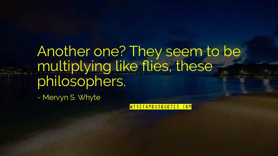 Mervyn Quotes By Mervyn S. Whyte: Another one? They seem to be multiplying like