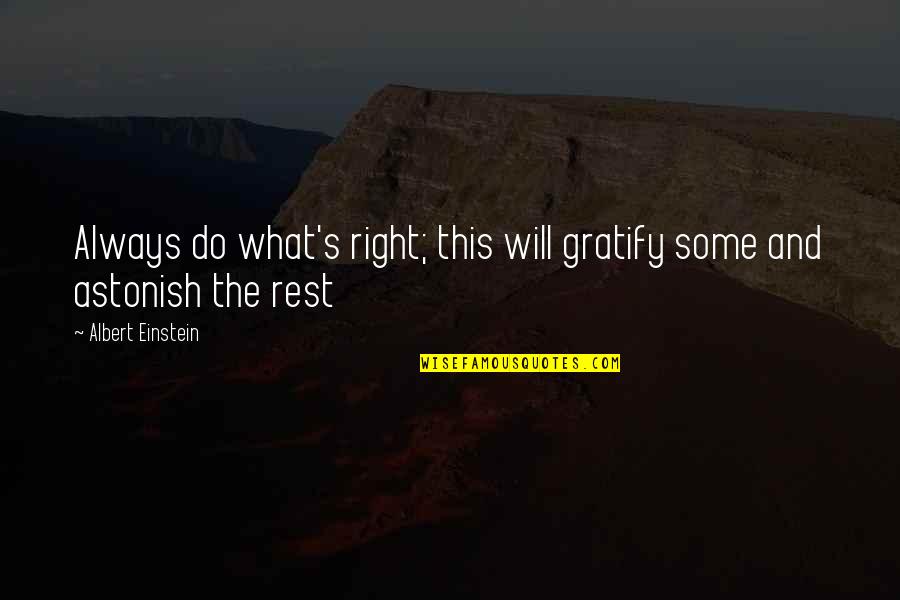 Merwin Ballade Of Quotes By Albert Einstein: Always do what's right; this will gratify some