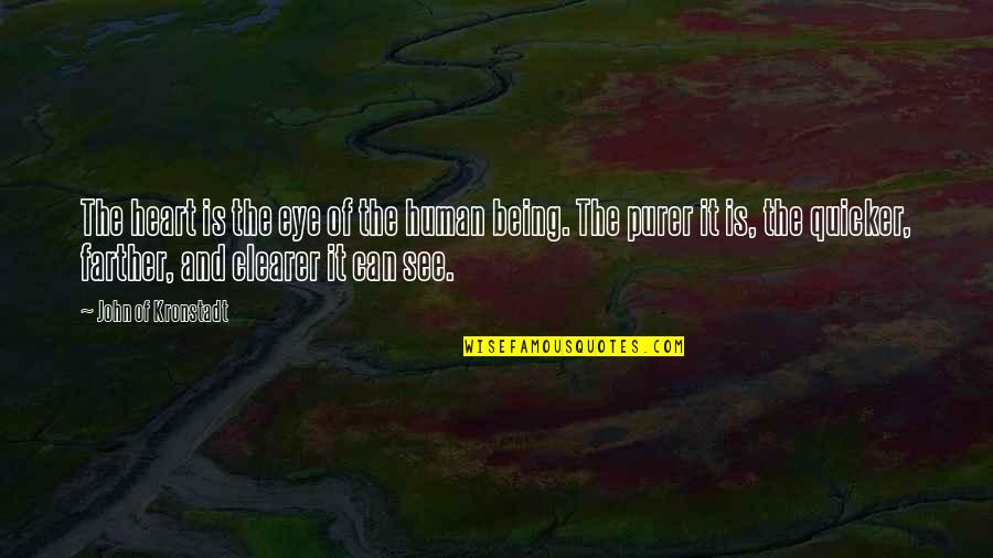 Meryl Louise Davenport Quotes By John Of Kronstadt: The heart is the eye of the human Meryl Louise Davenport Quotes By John Of Kronstadt: The heart is the eye of the human