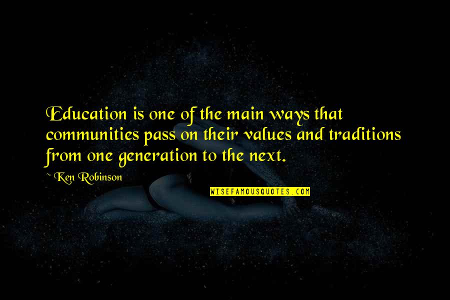 Merzak In Ouled Quotes By Ken Robinson: Education is one of the main ways that Merzak In Ouled Quotes By Ken Robinson: Education is one of the main ways that