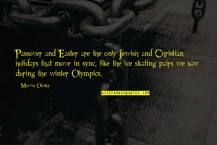 Merzerisierte Quotes By Marvin Olasky: Passover and Easter are the only Jewish and Merzerisierte Quotes By Marvin Olasky: Passover and Easter are the only Jewish and