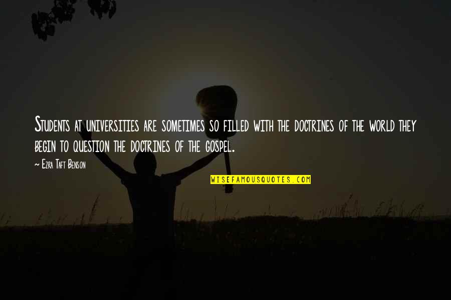 Mes Garware Quotes By Ezra Taft Benson: Students at universities are sometimes so filled with