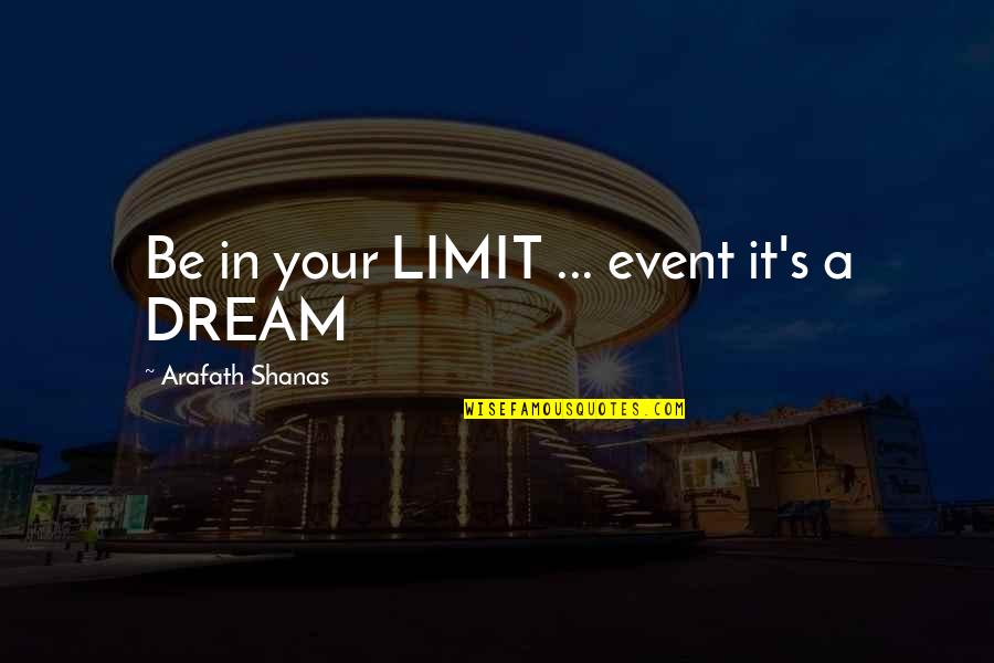 Mesafelerle Quotes By Arafath Shanas: Be in your LIMIT ... event it's a Mesafelerle Quotes By Arafath Shanas: Be in your LIMIT ... event it's a