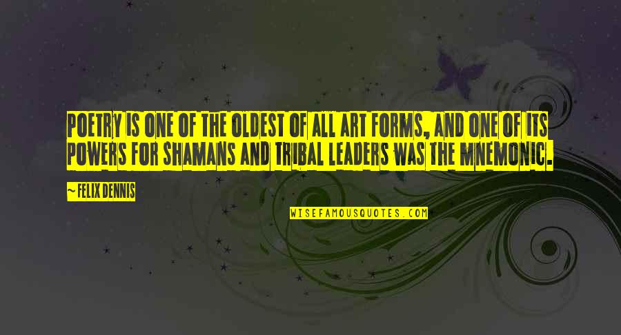 Mesarosh Quotes By Felix Dennis: Poetry is one of the oldest of all Mesarosh Quotes By Felix Dennis: Poetry is one of the oldest of all