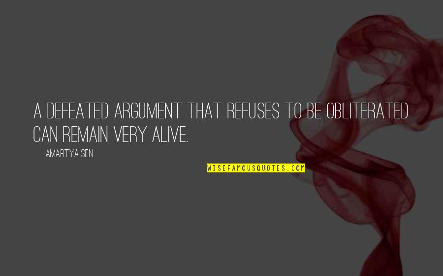 Mesarosova Quotes By Amartya Sen: A defeated argument that refuses to be obliterated