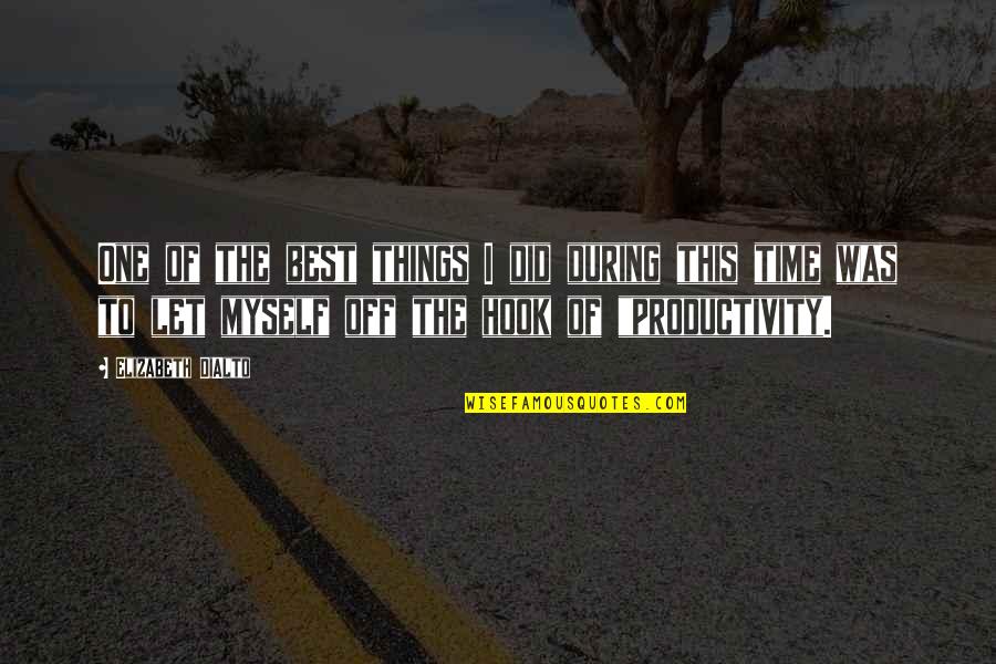 Mesarosova Quotes By Elizabeth DiAlto: One of the best things I did during Mesarosova Quotes By Elizabeth DiAlto: One of the best things I did during