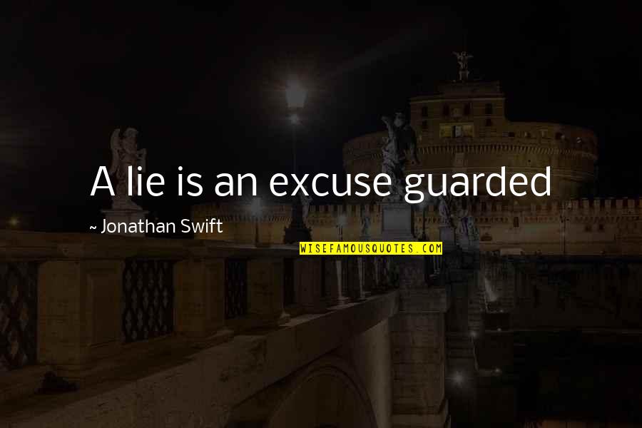 Mesarthim Quotes By Jonathan Swift: A lie is an excuse guarded Mesarthim Quotes By Jonathan Swift: A lie is an excuse guarded