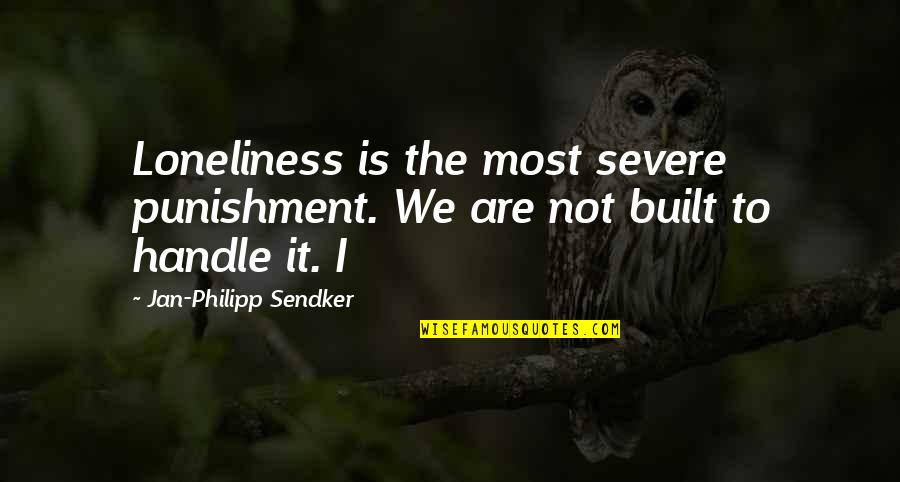 Meshacks Menu Quotes By Jan-Philipp Sendker: Loneliness is the most severe punishment. We are
