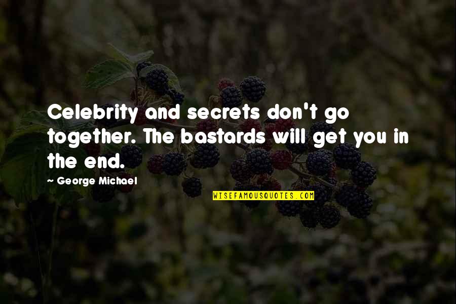 Meshnet Tether Quotes By George Michael: Celebrity and secrets don't go together. The bastards