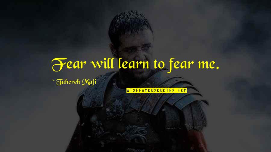Mesino Frameless Sliding Quotes By Tahereh Mafi: Fear will learn to fear me. Mesino Frameless Sliding Quotes By Tahereh Mafi: Fear will learn to fear me.