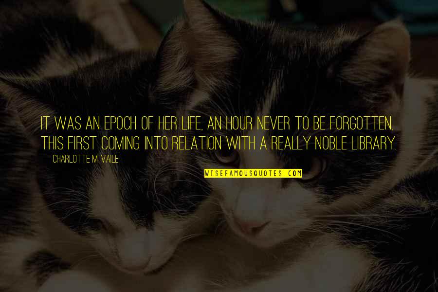 Meslekler Sanat Quotes By Charlotte M. Vaile: It was an epoch of her life, an Meslekler Sanat Quotes By Charlotte M. Vaile: It was an epoch of her life, an