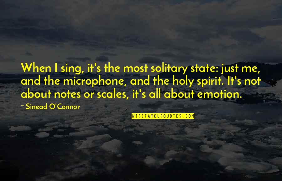 Mesmer Quotes By Sinead O'Connor: When I sing, it's the most solitary state: