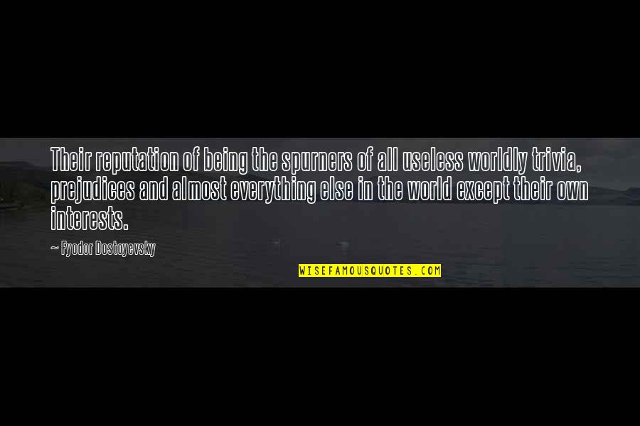 Meson Quotes By Fyodor Dostoyevsky: Their reputation of being the spurners of all Meson Quotes By Fyodor Dostoyevsky: Their reputation of being the spurners of all