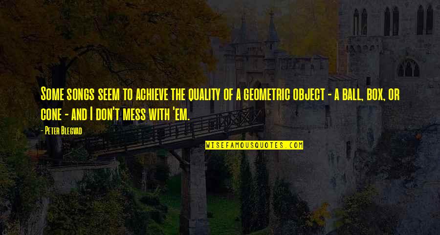 Mess With The Quotes By Peter Blegvad: Some songs seem to achieve the quality of Mess With The Quotes By Peter Blegvad: Some songs seem to achieve the quality of