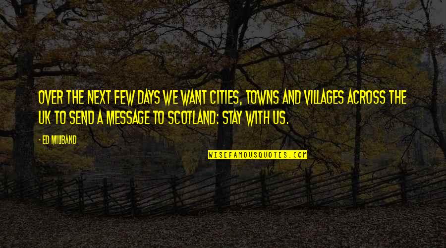 Message And Quotes By Ed Miliband: Over the next few days we want cities, Message And Quotes By Ed Miliband: Over the next few days we want cities,