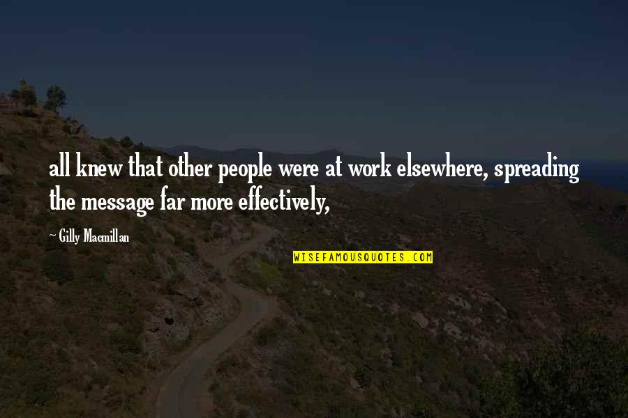 Message Quotes By Gilly Macmillan: all knew that other people were at work