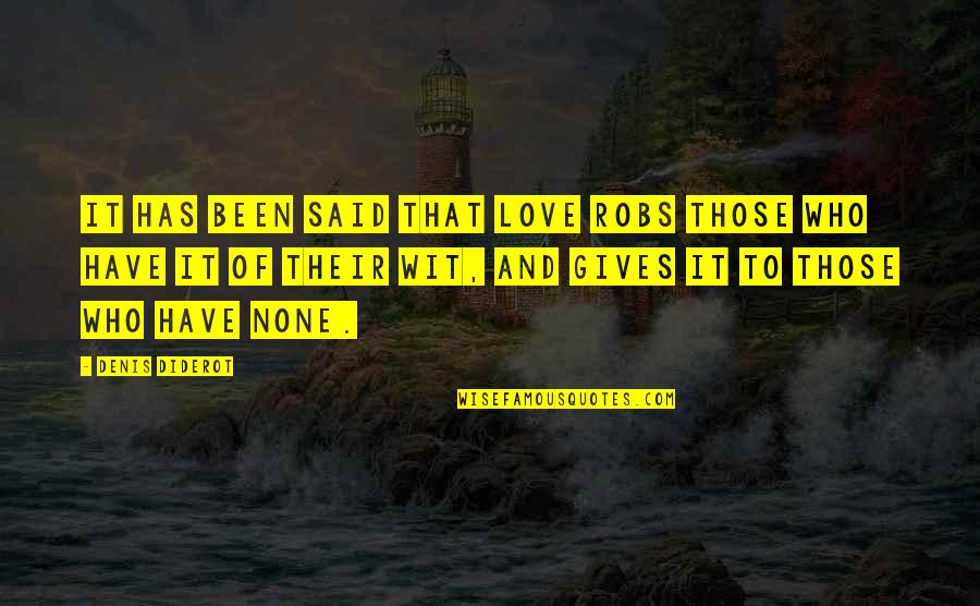 Messageformat.format Single Quotes By Denis Diderot: It has been said that love robs those Messageformat.format Single Quotes By Denis Diderot: It has been said that love robs those