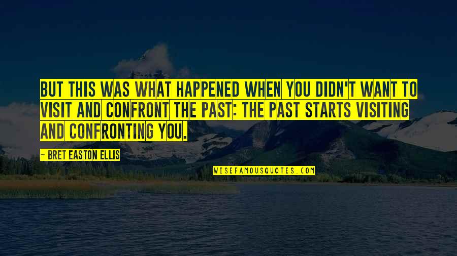 Messaggiare Quotes By Bret Easton Ellis: But this was what happened when you didn't Messaggiare Quotes By Bret Easton Ellis: But this was what happened when you didn't