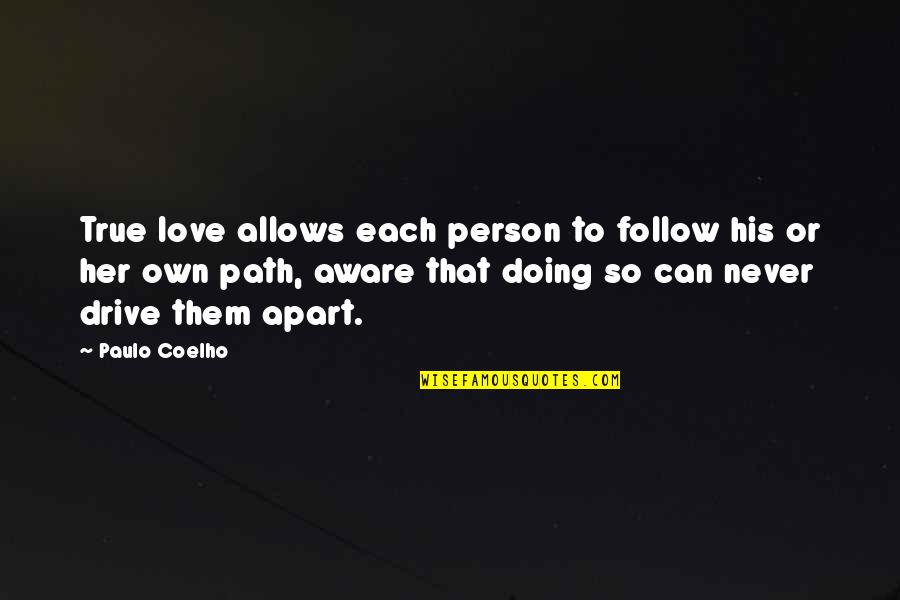 Messenian Gulf Quotes By Paulo Coelho: True love allows each person to follow his Messenian Gulf Quotes By Paulo Coelho: True love allows each person to follow his