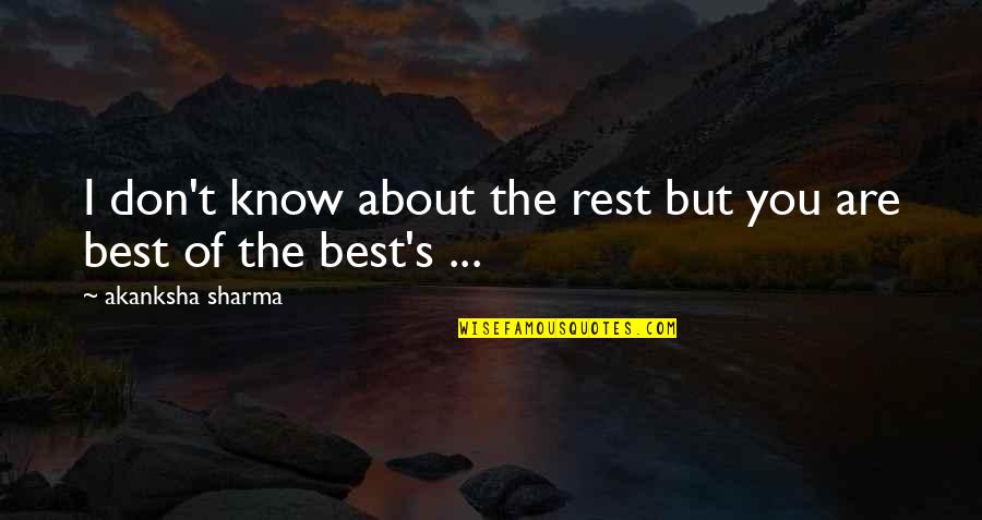 Messias Quotes By Akanksha Sharma: I don't know about the rest but you