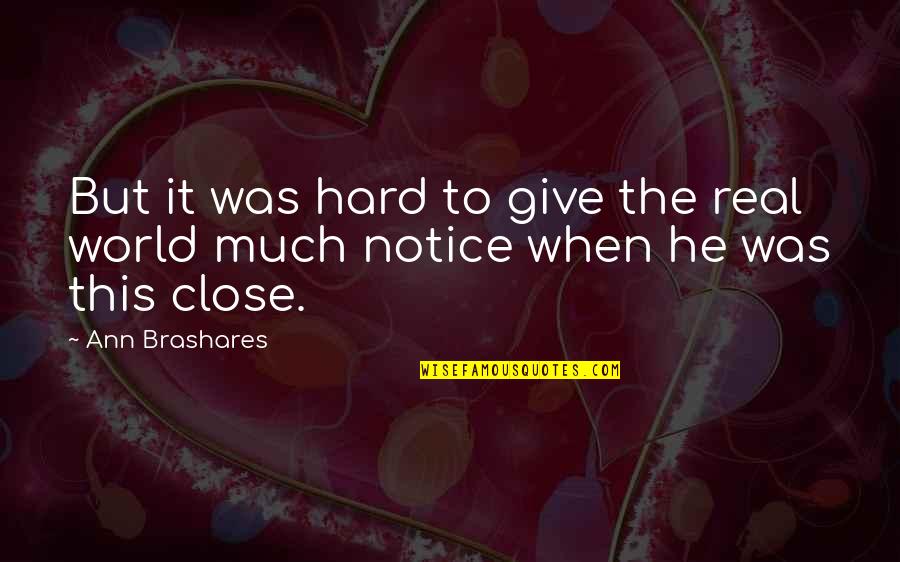 Messing Up A Relationship And Trying To Fix It Quotes By Ann Brashares: But it was hard to give the real