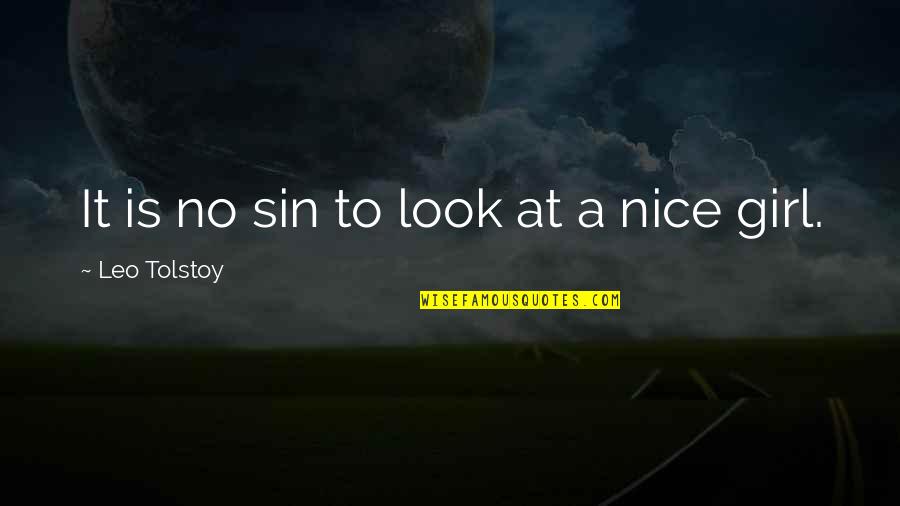 Messy Hair Dont Care Quotes By Leo Tolstoy: It is no sin to look at a
