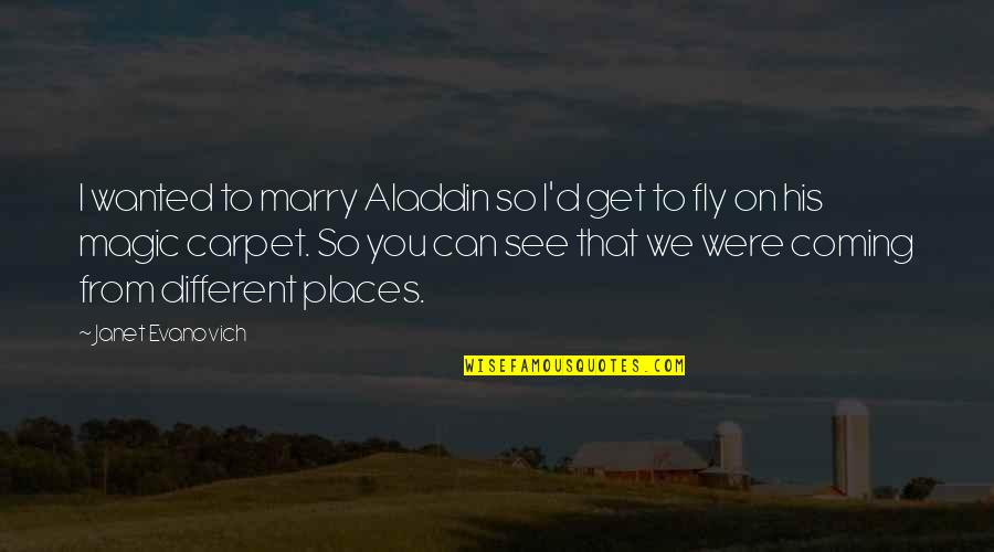Messy Office Quotes By Janet Evanovich: I wanted to marry Aladdin so I'd get Messy Office Quotes By Janet Evanovich: I wanted to marry Aladdin so I'd get