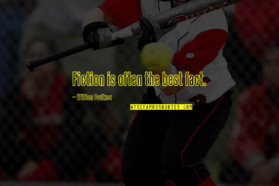 Mestas Automotive And Cycle Quotes By William Faulkner: Fiction is often the best fact. Mestas Automotive And Cycle Quotes By William Faulkner: Fiction is often the best fact.